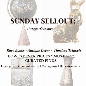 🕯️ SUNDAY SELLOUT — CURATED TREASURES AT LOWEST-EVER PRICES! 🕯️